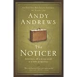The Noticer: Sometimes, all a person needs is a little perspective.by Andy Andrews