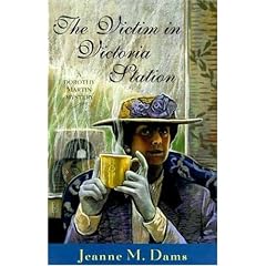 The Victim in Victoria Station: A Dorothy Martin Mystery (Dorothy Martin Mysteries)