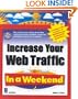 Increase Your Web Traffic In a Weekend, 3rd Edition (In a Weekend (Premier Press))