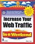 Increase Your Web Traffic In a Weekend, 3rd Edition (In a Weekend)