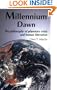 Millennium Dawn: The Philosophy of Planetary Crisis and Human Liberation, pbk