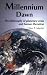 Millennium Dawn: The Philosophy of Planetary Crisis and Human Liberation, pbk