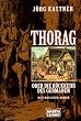 Thorag oder Die R�ckkehr des Germanen.