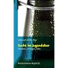 Sucht im Jugendalter: Verstehen, vorbeugen, heilen