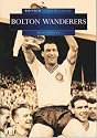 Bolton Wanderers (Britain in Old Photographs)