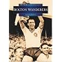 Bolton Wanderers (Britain in Old Photographs)