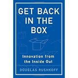 Get Back in the Box: Innovation from the Inside Out