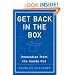 Get Back in the Box: Innovation from the Inside Out