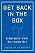 Get Back in the Box: Innovation from the Inside Out