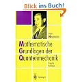 Mathematische Grundlagen der Quantenmechanik