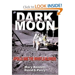 Dark Moon: Apollo and the Whistle-Blowers by Mary D. Bennett, David S. Percy, Mary Bennet, and David Percy