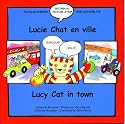 Lucy Cat in the Town: Lucie Chat En Ville (Lucy Cat)
