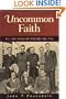 Uncommon Faith: The Early Years of Opus Dei, 1928-1943