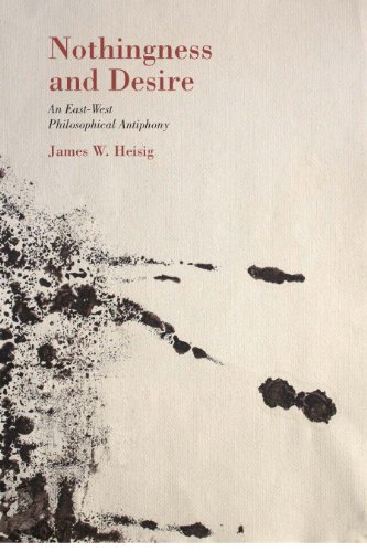 Nothingness and Desire: A Philosophical Antiphony (Nanzan Library of Asian Religion and Culture)