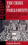 The Crisis of Parliaments: English History, 1509-1660 (Short Oxford History of the Modern World)