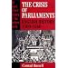 The Crisis of Parliaments: English History, 1509-1660 (Short Oxford History of the Modern World)