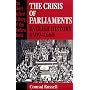 The Crisis of Parliaments: English History 1509-1660 (Short Oxford History of the Modern World)