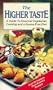 The Higher Taste: A Guide to Gourmet Vegetarian Cooking and a Karma-Free Diet