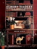 Albert Hadley: The Story of Americas Preeminent Interior Designer
