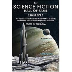 The Science Fiction Hall of Fame, Volume Two a: The Greatest Science Fiction Novellas of All Time Chosen by the Members of the Science Fiction Writers: 2a (SF Hall of Fame)