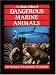 A Colour Atlas of Dangerous Marine Animals