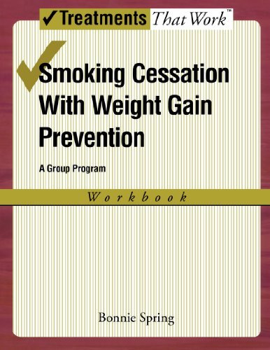 Smoking Cessation with Weight Gain Prevention: A Group Program Workbook Workbook (Treatments That Work)