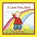 I Love You, God