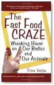 The Fast Food Craze: Wreaking Havoc on Our Bodies and Our Animals