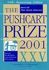 The Pushcart Prize XXV: Best of the Small Presses, 2001 Edition