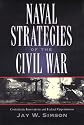 Naval Strategies of the Civil War: Confederate Innovations and Federal Opportunism