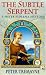 The
Subtle
Serpent
(A
Sister
Fidelma
mystery:
A
Celtic
mystery)