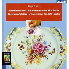 Porzellanmalerei. Blumenmotive der KPM Berlin (Gebundene Ausgabe)