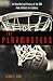 The Playmasters: From Sellouts to Lockouts-An Unauthorized History of the Nba