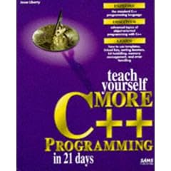 Teach Yourself More C++ in 21 Days (Sams Teach Yourself)