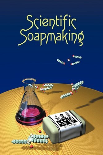 Scientific Soapmaking: The Chemistry of the Cold Process by Dunn, Kevin M. (March 16, 2010) Paperback