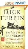 Dick Turpin: The Myth of the English Highwayman