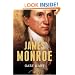 James Monroe (The American Presidents)
