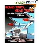 Road Trips, Head Trips, and Other Car-Crazed Writings by  Jean Lindamood Jennings and P. J. O'Rourke