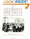 Ultimate Spectacle: A Visual History of the Crimean War (Documenting the Image)