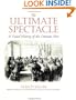 The Ultimate Spectacle: A Visual History of the Crimean War (Documenting the Image)