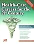 Health-Care Careers: For the 21st Century