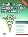 Health-Care Careers for the 21st Century