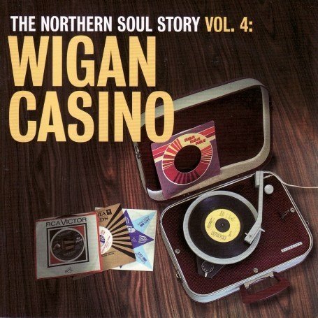 CD-Charts   : The Northern Soul Story Vol.4: Wigan Casino