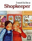 I want to be a shopkeeper