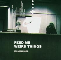 FEED ME WEIRD THINGS