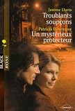 Troublants soupçons , Un mystérieux protecteur
