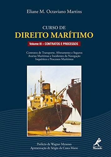 Curso de Direito Marítimo, volume III: Contratos e Processos (Portuguese Edition)