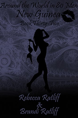 New Guinea (Around the World in 80 Men Book 32)