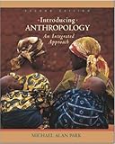 Introducing Anthropology: An Integrated Approach, with Free PowerWeb