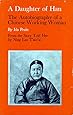 A Daughter of Han: The Autobiography of a Chinese Working Woman
